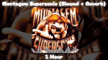 Jmilton, KHAOS - Montagem Supersonic (Slowed + Reverb) [1 Hour]
