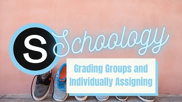 Schoology for Teachers - How to Create Grading Groups and Individually Assign