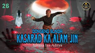 Download Lagu DONGENG SUNDA KASARAD KA ALAM JIN BAGIAN 26 MP3