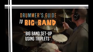Big Band Set-up using Triplets - Drummer's Guide to Big Band