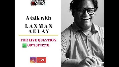 A Conversation  with Laxman Aelay