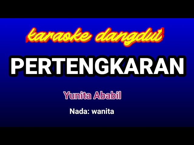 Pertengkaran-Yunita Ababil Karaoke class=