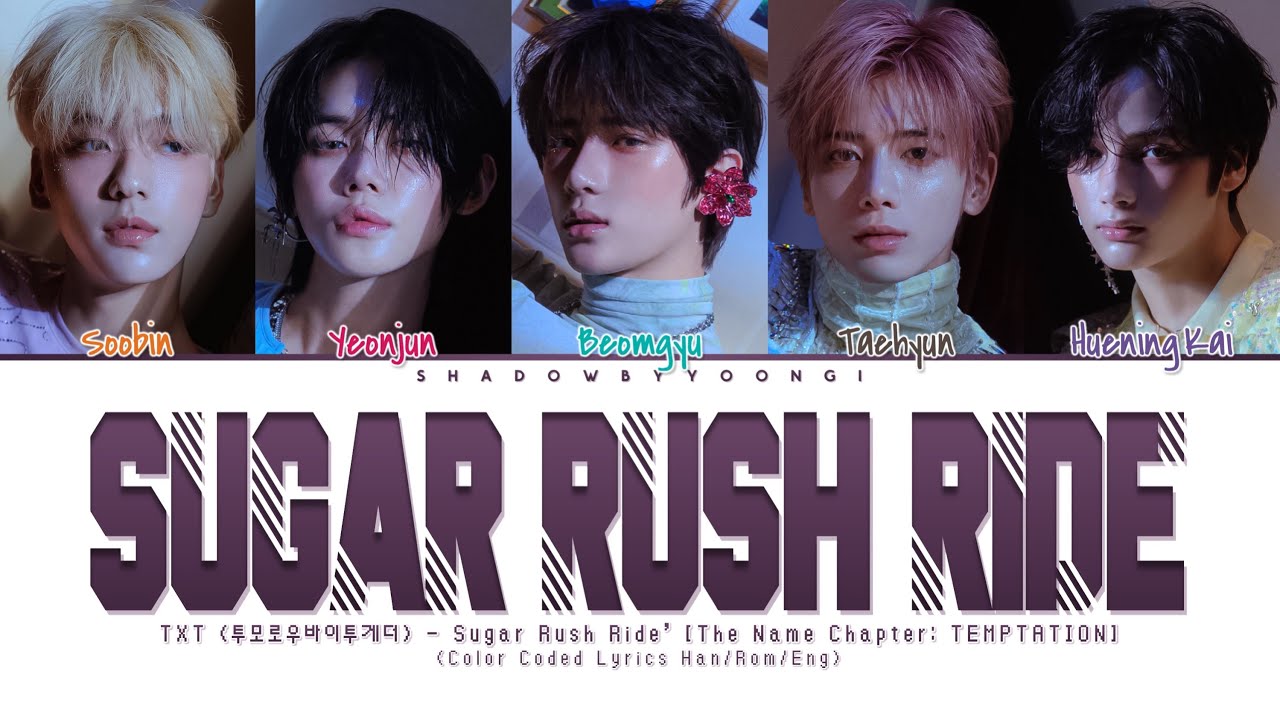 TXT (투모로우바이투게더) - 'Sugar Rush Ride' (Color Coded Lyrics Han/Rom/Eng) | ShadowByYoongi