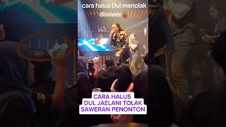 Tolak Disawer, Dul Jaelani Keren Banget #duljaelani