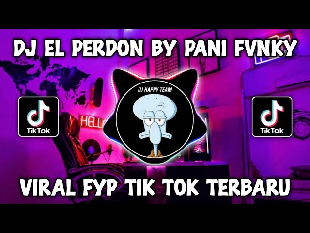 DJ EL PERDON BY PANI FVNKY VIRAL TIKTOK TERBARU 2023 class=