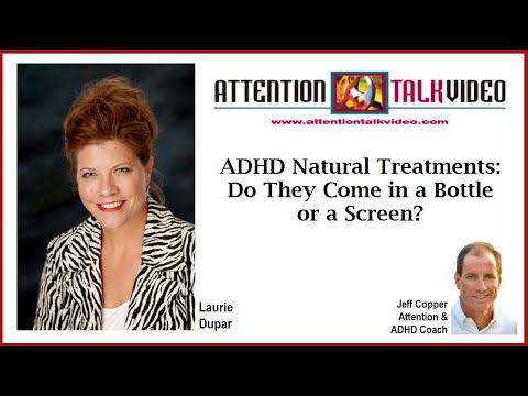 ADHD Natural Treatments: Do They Come in a Bottle or a Screen thumbnail