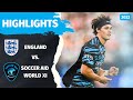 Soccer aid 2022 match highlights england vs world xi fc