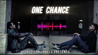 Addison- One Chance (Official Music Video)