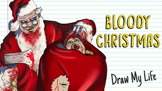 BLOODY CHRISTMAS 💉🎄 | Draw My Life