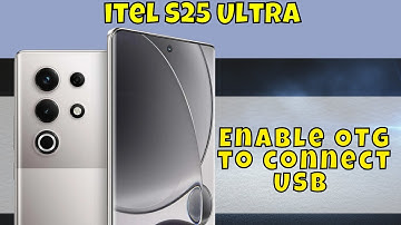 How to Enable OTG to connect USB itel S25 Ultra