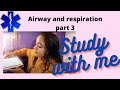 Study with EMT with me Airway, & respiration Walkthrough questions together! part 3  of 3