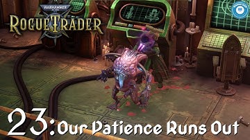 All Over For Idira | ROGUE TRADER | Grimdark Warhammer 40K CRPG | Part 23