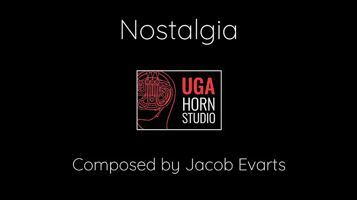 Nostalgia for horn octet - Jacob Evarts - Universi...