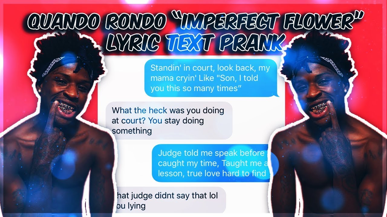 QUANDO RONDO "IMPERFECT FLOWER" LYRIC TEXT PRANK ON THIS ANNOYING GIRL