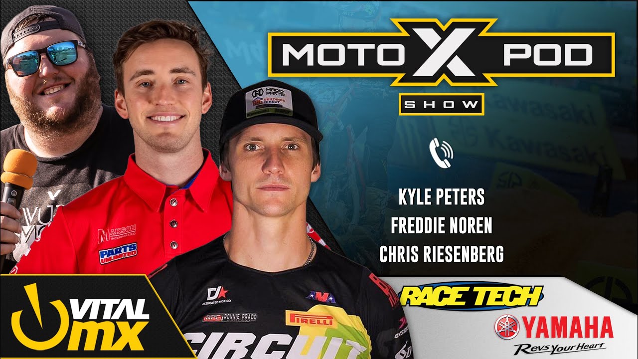 MotoXpod Show Ep304 | Ft Kyle Peters, Freddie Noren, and Chris ...
