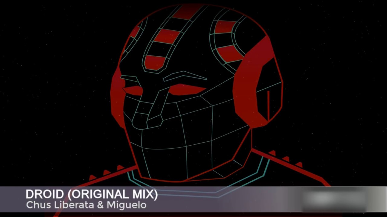 Chus Liberata & Miguelo - Droid (original mix) adlı videoyu YouTube'da izle Chus Liberata & Miguelo - Droid (original mix) adlı videoyu YouTube'da izle