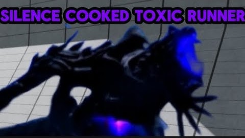 Silence cooked toxic runner|Project remake