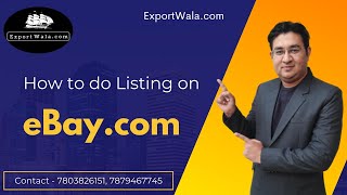 How to List product on Ebay.com | Ankit Sahu | ExportWala.com | Hindi |