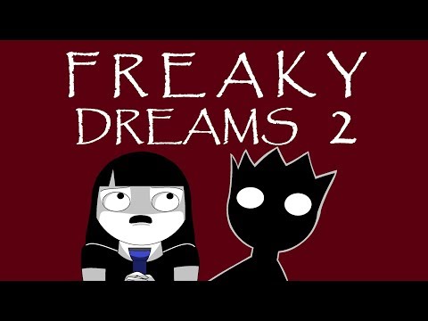 Freaky Dreams Pt 2 (ft. Pottymouth Animations)