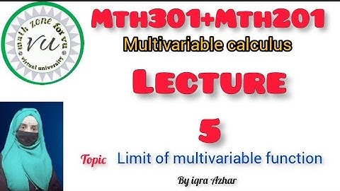 Mth201 Lecture 5||Mth301 Lecture 5||Limit of Multivariable Function||#mth201 #mth301