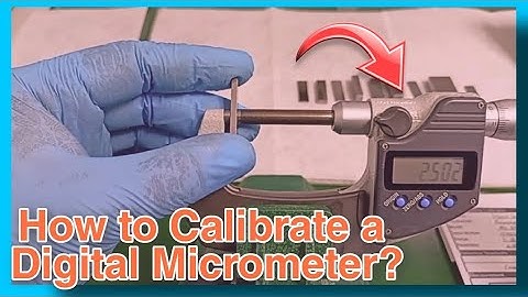 Calibration of Digital Micrometer || Digital Type Micrometer