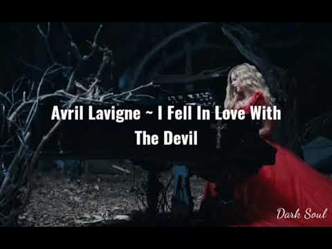 Avril Lavigne - I Fell In Love With The Devil (Türkçe Çeviri)