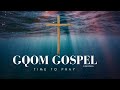 Gqom Gospel Mix 2023 - TIME TO PRAY Hot Gqom Club Mix
