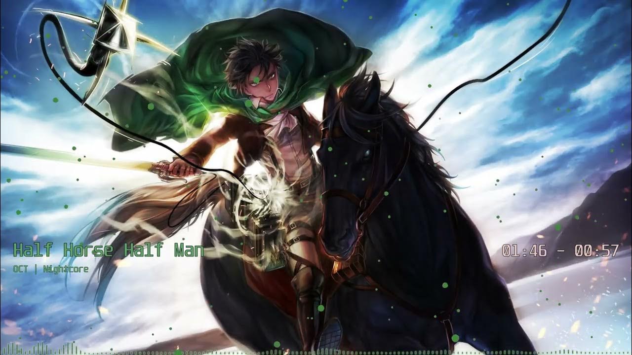 Nightcore - Half Horse Half Man ✨ OCT | Lyrics Nightcore - Half Horse Half Man ✨ OCT | Lyrics