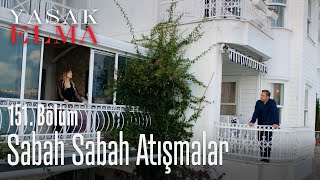 Sabah sabah atışmalar - Yasak Elma 151. Bölüm