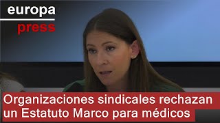 Organizaciones Sindicales Rechazan Un Estatuto Marco Propio Para Los Médicos