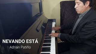 Video thumbnail of "NEVANDO ESTÁ - Adrián Patiño. Fox trot"