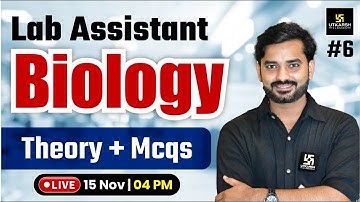 Lab Assistant New Vacancy 2025 | Lab Assistant Biology Theory + Mcqs Class | By YK Mishra Sir