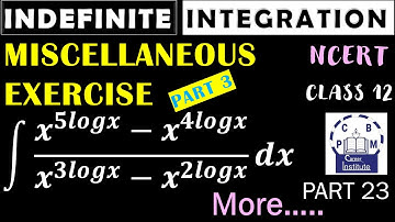 INDEFINITE INTEGRALS, LECTURE -23, MISCELLANEOUS EXERCISE(3), NCERT, SOLUTION, CLASS 12, PCBM