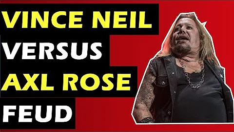Axl Rose vs Vince Neil Feud: Guns N Roses vs Motle...