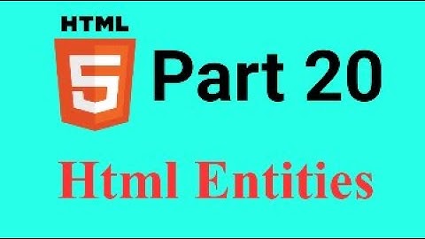 HTML5 Bangla Tutorial Part-20 || 🔥🔥 Latest 2021 🔥🔥 Html Entities
