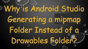 Why is Android Studio Generating a mipmap Folder Instead of a Drawables Folder?