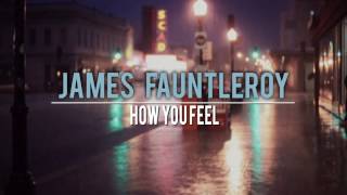 James Fauntleroy - How You Feel (lyrics) chords