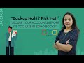 "Backup Nahi? Risk Hai!” "Secure your accounts before it’s too late"