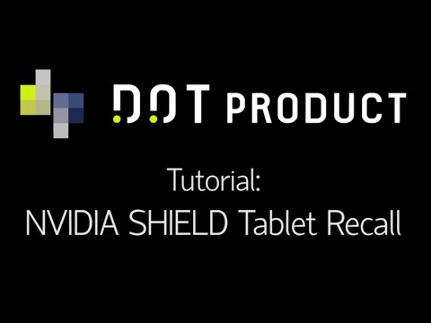 Tutorial: NVIDIA SHIELD Tablet Recall