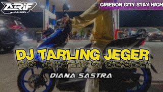 DJ TARLING JEGER Diana Sastra [BOOTLEG]