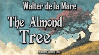 The Almond Tree by Walter de la Mare | Audiobook