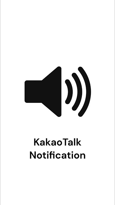 KakaoTalk Notification | Ringtone