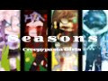 \\ Seasons Meme || Creepypasta Girls || 13+ || Kinda Lazy?? //