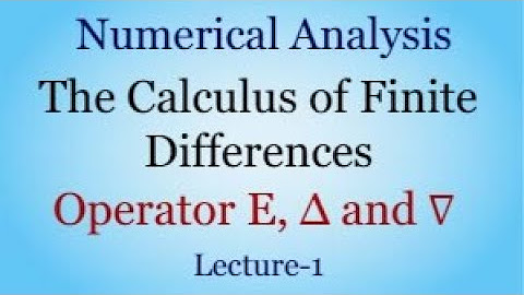 The calculus of Finite Differences | Numerical Analysis | - YouTube