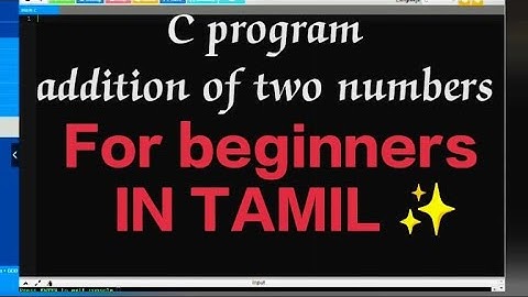 C PROGRAMMING-- Add and Subtract two numbers IN TAMIL