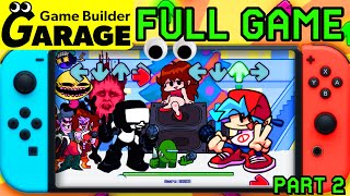 I Made FRIDAY NIGHT FUNKIN' (The Full Game) In GAME BUILDER GARAGE... (part 2)