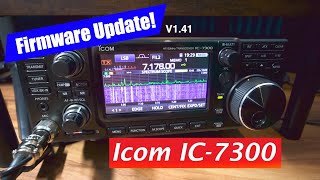 Firmware Updates on Icom IC-7300 | Quick and Easy Process! | How to update Firmware to V1.41