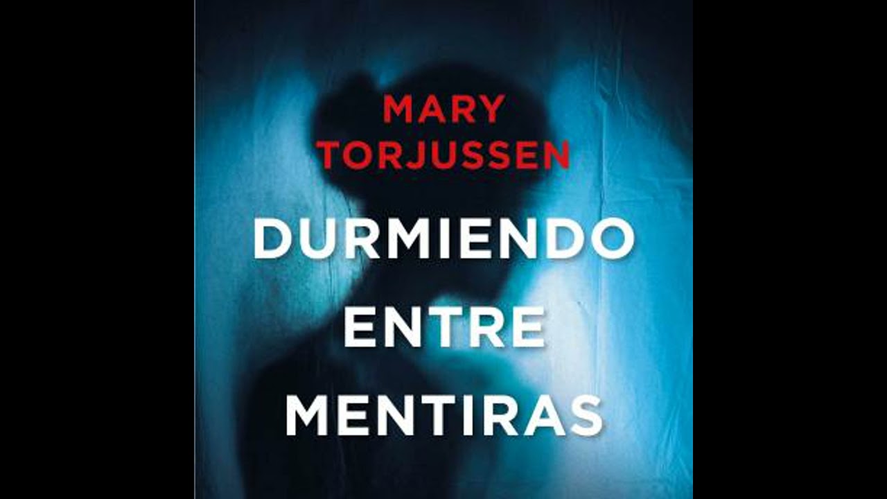 Durmiendo entre mentiras - Mary Torjussen