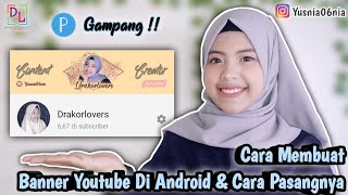 Cara Membuat Banner Youtube Di Android Dan Cara Pasangnya | Elegan & Simple