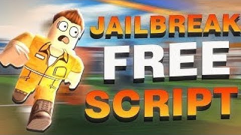 JAILBREAK SCRIPT FREE | JAILBREAK SCRIPT PASTEBIN | JAILBREAK SCRIPT DOWNLOAD 2023